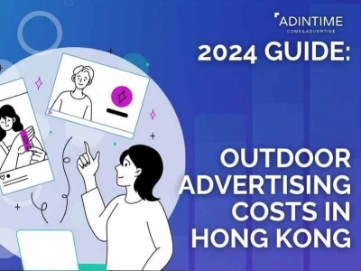 2024 Guide: Outdoor Advertising (OOH) Costs in Hong Kong