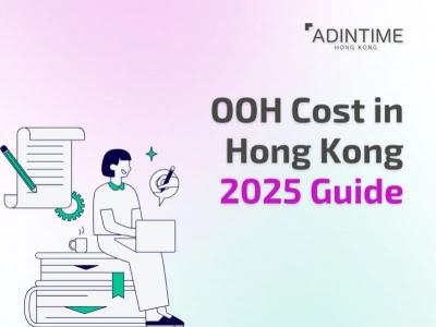 2025 OOH Cost in Hong Kong - An Ultimate Guide